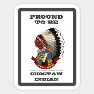 Proud To Be Choctaw Indian Sticker